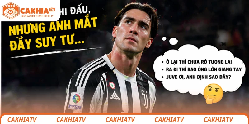 Khoảnh khắc Vlahovic thi đấu nhưng ánh mắt đầy suy tư