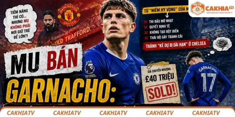 MU bán Garnacho